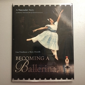 Becoming A Ballerina. A Nutcracker Story Hardcover Book   - You Go Girl Dancewear