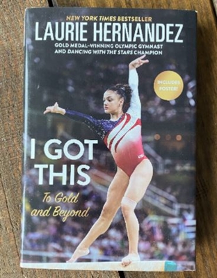 To Gold And Beyond-I Got This Hardcover Book - Laurie Hernandez   - You Go Girl Dancewear