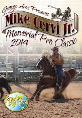2014 Aros/Mike Cervi Jr. Memorial Pro Team Roping Classic DVD