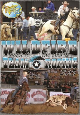 Wildfire Open to the World Team Roping 2015 DVD
