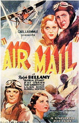 Air Mail (1932) John Ford; Ralph Bellamy, Gloria Stuart, Pat O'Brien