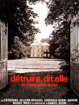 Detruire, Dit-Elle (Destroy, She Said) (1969) Marguerite Duras; Catherine Sellers