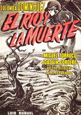El Rio y la Muerte (1955) Luis Bunuel; Miguel Torruco, Columba Dominguez