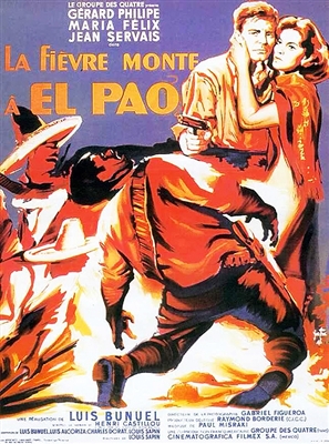 La Fievre Monte a El Pao (1954) Luis Bunuel; Gerard Philipe, Maria Felix, Jean Servais