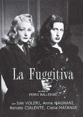 La Fuggitiva (The Fugitive) (1941) Anna Magnani, Jole Voleri, Anna Carena