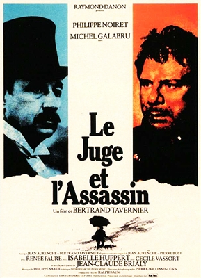 Le Juge et L'Assassin (1976)  Bertrand Tavernier; Philippe Noiret