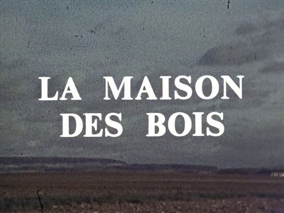 La Maison des Bois (1971) Maurice Pialat; Pierre Doris, Fernand Gravey