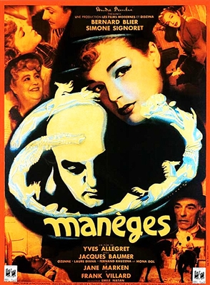 Maneges (1950) Yves Allegret; Simone Signoret, Bernard Blier