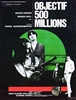 Objectif: 500 Millions (1966) Bruno Cremer, Marisa Mell
