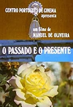 O Passado e o Presente (1972) Manoel de Oliveira; Maria de Saisset