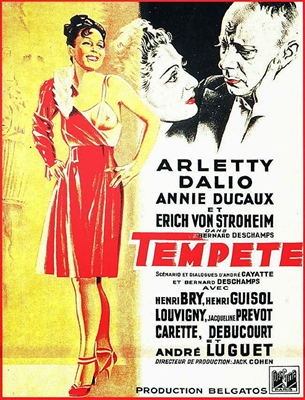 Tempete (1940) Bernard Deschamps; Arletty, Erich von Stroheim