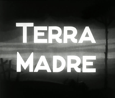 Terra Madre (1931) Alessandro Blasetti; Sandro Salvini, Leda Gloria