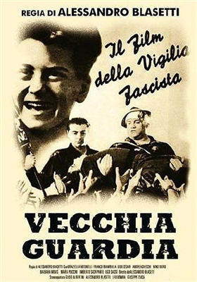 Vecchia Guardia (1934) Alessandro Blasetti; Gianfranco Giachetti