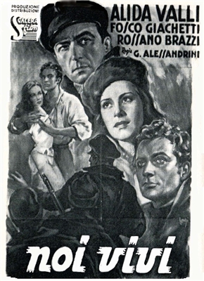 We, the Living (1942) Fosco Giachetti, Alida Valli, Rossano Brazzi