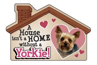 A House Isn't a Home without a Yorkie Magnet