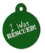 Green I Was Rescued! Pet Tag - Large Circle