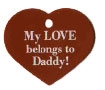 My Love Belongs to Daddy! Pet Tag - Large Heart