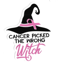 Cancer Picked the Wrong Witch Sticker