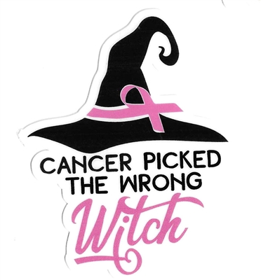 Cancer Picked the Wrong Witch Sticker