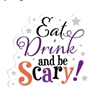 Eat Drink and be Scary Sticker