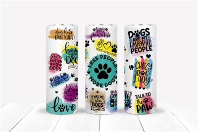 Dog Sayings 20 OZ Double Walled Tumbler