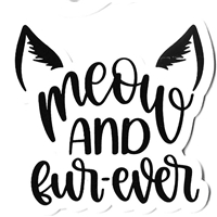 Meow and Fur-Ever Sticker