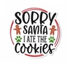 Sorry Santa I Ate the Cookies Christmas Sticker