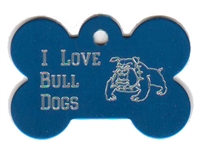 I Love Bull Dogs Bone Pet Tag