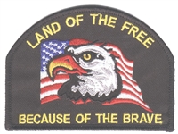 LAND OF THE FREE - BECAUSE OF THE BRAVE embroidered patch