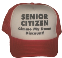 SENIOR CITIZEN - GIMME MY DAMN DISCOUNT! Cap (hat)