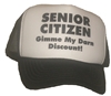 SENIOR CITIZEN - GIMME MY DARN DISCOUNT! Cap (hat)