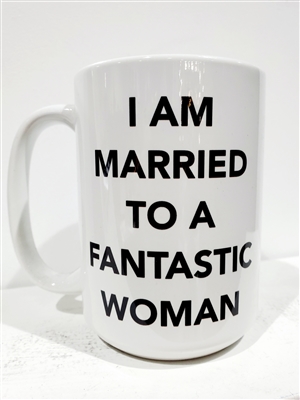 I Am Married To A Fantastic Women Mug