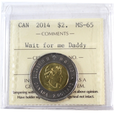 2014 Wait For Me, Daddy Canada Two Dollar ICCS Certified MS-65