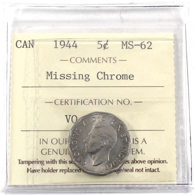 1944 Missing Chrome Canada 5-cents ICCS Certified MS-62