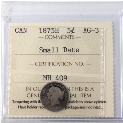 1875H Small Date Canada 5-cents ICCS Certified AG-3 (MH 409)