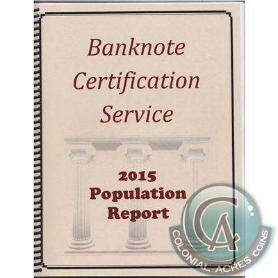 2015 Banknote Certifications Service Population Report