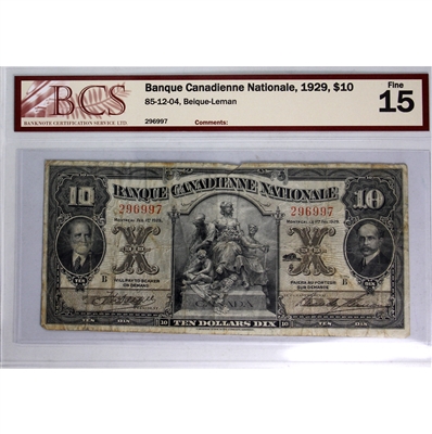 85-12-04 1929 Banque Canadienne Nationale $10 Beique-Leman, BCS Certified F-15
