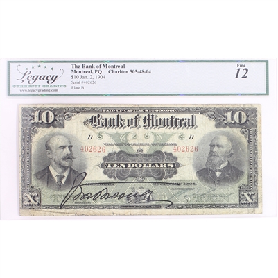 505-48-04 1904 Bank of Montreal $10 Strathcona-VAR., Legacy Cert. F-12 Small Splits/Tears