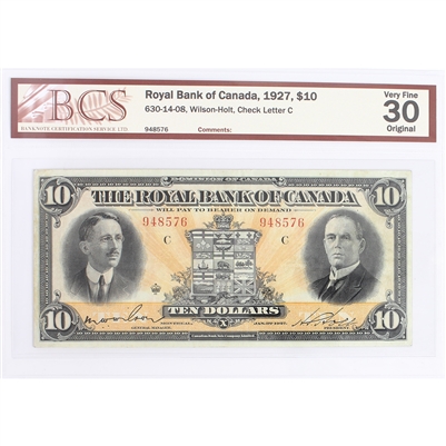 630-14-08 1927 Royal Bank of Canada $10 Wilson-Hold, Check C, BCS Certified VF-30 Orig.