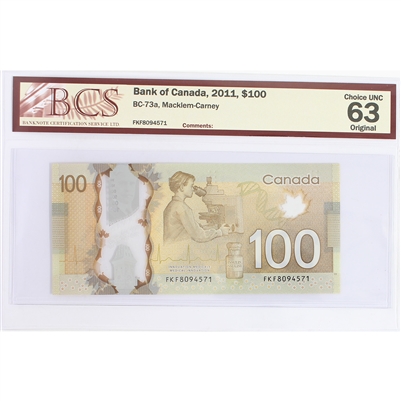 BC-73a 2011 Canada $100 Macklem-Carney, FKF, BCS Certified CUNC-63 Original