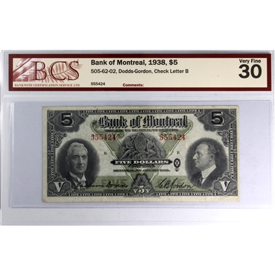 505-62-02 1938 Bank of Montreal $5 Dodds-Gordon, Check Letter B BCS Certified VF-30