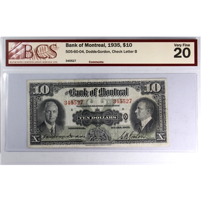 505-60-04 1935 Bank of Montreal $10 Dodds-Gordon, Check Letter B BCS Certified VF-20