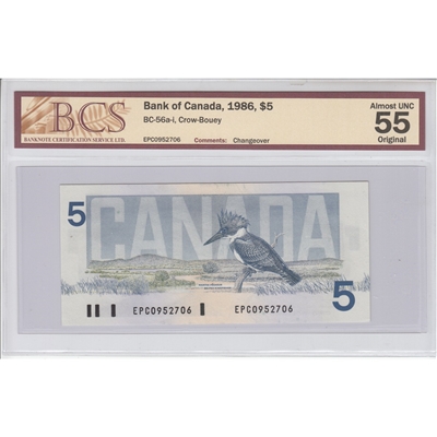 BC-56a-i 1986 Canada $5 Crow-Bouey, Changeover, EPC BCS Certified AU-55 Original