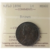 1896 Newfoundland 1-cent ICCS Certified MS-60 Brown