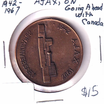 1942-1967 Ajax 25th Anniversary, Going Ahead with Canada Centennial Medallion