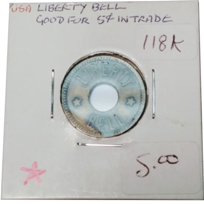 118K. Liberty Bell Good for 5 cents in Trade Token.