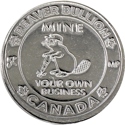 Beaver Bullion Mine Your Own Business Canada 1oz .999 Fine Silver (No Tax) Mintage 100pcs