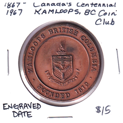 1867-1967 Canada Centennial Medallion - Kamloops Coin Club (Engraved Date)
