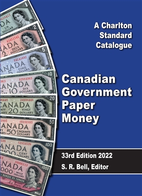 2022 Charlton Canadian Government Paper Money 33rd Edition