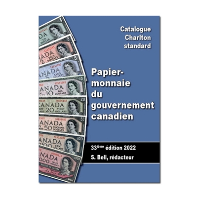 FRENCH VERSION 2022 Papier Monnaie du gouvernment canadien 33ieme ed.